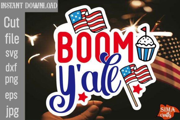 Boom Y all SVG Cut File: A Designer's Review for 4th of July Projects