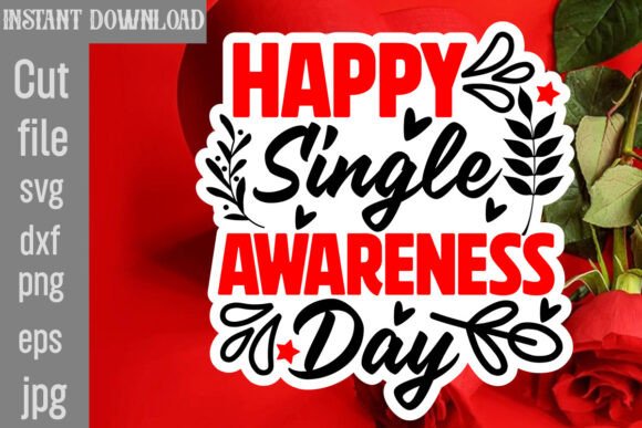 Happy Single Awareness Day SVG: A Designer's Review
