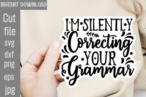 Review: I m Silently Correcting Your Grammar SVG for Embroidery