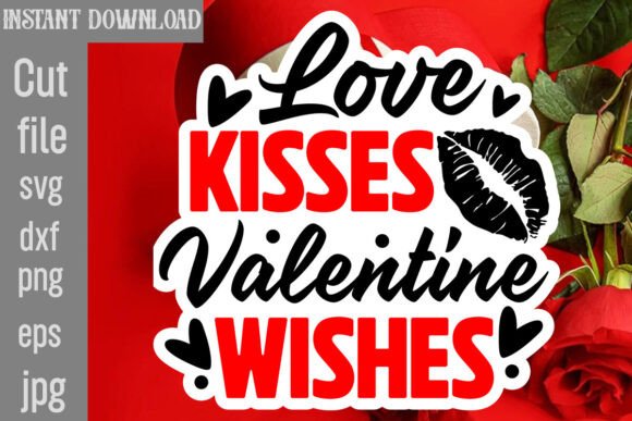 Review: Love Kisses Valentine Wishes SVG Cut Fil