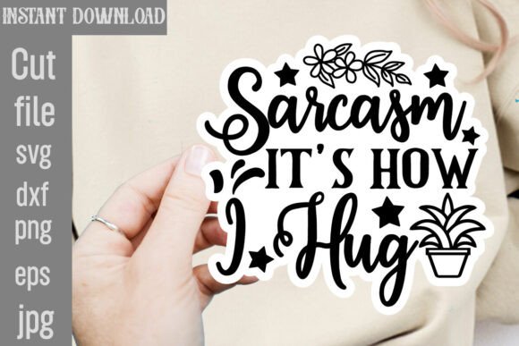 Sarcasm It's How I Hug SVG: A Designer's Review